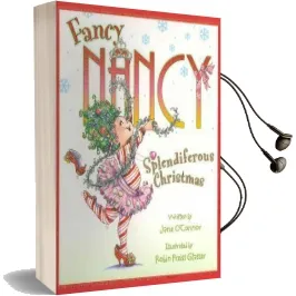 Fancy Nancy Splendiferous Christmas Audiobook download free by Jane O'Connor