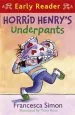 Audiobook Horrid Henry Early Reader: Horrid Henry'S Underpants Book 4: Book 11 author Francesca Simon
