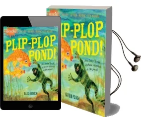 Indestructibles: Plip-Plop Pond! Audiobook download free by Kaaren Pixton