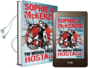 The Medusa Project: The Hostage Audiobook download free by Sophie Mckenzie