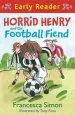 Audiobook Horrid Henry Early Reader: Horrid Henry and the Football Fiend: Book 6 author Francesca Simon