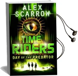 Timeriders: Day of the Predator (Book 2) Audiobook download free by Alex Scarrow