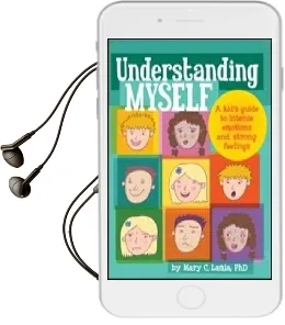 Understanding Myself: A Kid'S Guide to Intense Emotions and Strong Feelings Audiobook download free by Mary Lamia