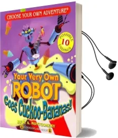 Your Very own Robot Goes Cuckoo Bananas! Audiobook download free by R A Montgomery