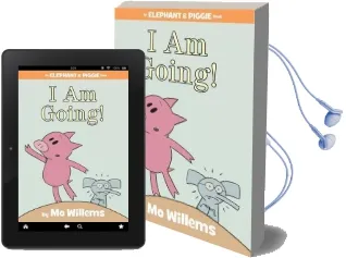 I am Going! (an Elephant and Piggie Book) Audiobook download free by Mo Willems