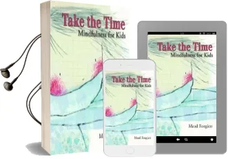 Take the Time: Mindfulness for Kids Audiobook download free by Maud Roegiers