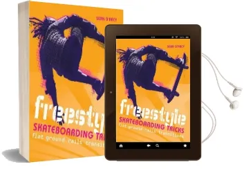 Freestyle Skateboarding Tricks: Flat Ground, Rails and Transitions Audiobook download free by Sean D'Arcy