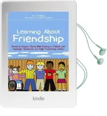 Learning About Friendship: Stories to Support Social Skills Training in Children With Asperger Syndrome and High Functioning Autism Audiobook download free by Kay Al Ghani