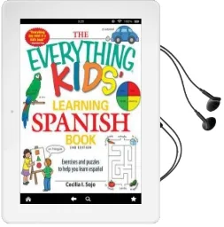 The Everything Kids' Learning Spanish Book: Exercises and Puzzles to Help you Learn Espanol Audiobook download free by Cecila I Sojo