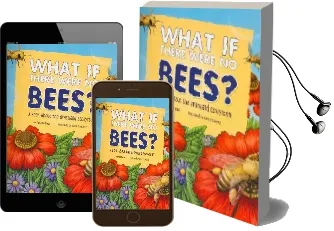 What if There Were no Bees? Audiobook download free by Suzanne Slade