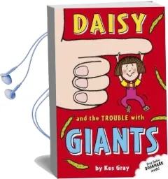 Daisy and the Trouble With Giants Audiobook download free by Kes Gray
