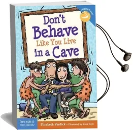 Don'T Behave Like you Live in a Cave Audiobook download free by Elizabeth Verdick