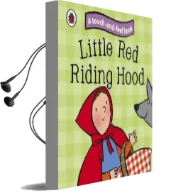Little red Riding Hood: Ladybird Touch and Feel Fairy Tales Audiobook download free by Ladybird