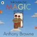 Audiobook Through the Magic Mirror author Anthony Browne