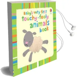 Baby'S Very First Touchy-Feely Animals Audiobook download free by Fiona Watt