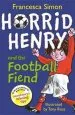 Audiobook Horrid Henry and the Football Fiend: Book 14 author Francesca Simon