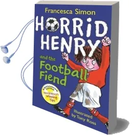 Horrid Henry and the Football Fiend: Book 14 Audiobook download free by Francesca Simon