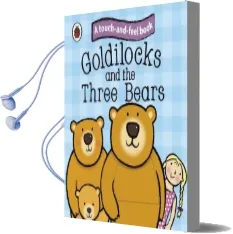 Goldilocks and the Three Bears: Ladybird Touch and Feel Fairy Tales Audiobook download free by Ladybird