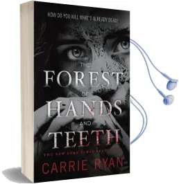 The Forest of Hands and Teeth Audiobook download free by Carrie Ryan