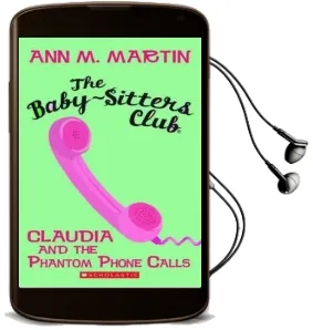 Baby-Sitters Club: #2 Claudia and the Phantom Phone Calls Audiobook download free by M. Ann Martin