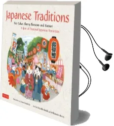 Japanese Traditions: Rice Cakes, Cherry Blossoms and Matsuri: A Year of Seasonal Japanese Festivi... Audiobook download free by Willamarie Moore