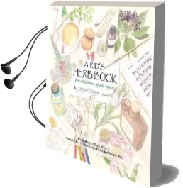 Kid'S Herb Book, a: For Children of all Ages Audiobook download free by Lesley Tierra