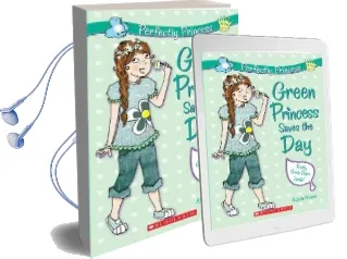 Perfectly Princess #3: Green Princess Saves the day Audiobook download free by Alyssa Crowne