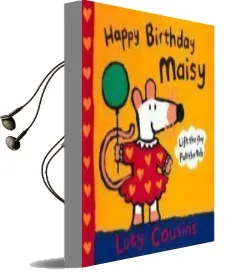 Happy Birthday, Maisy Audiobook download free by Lucy Cousins