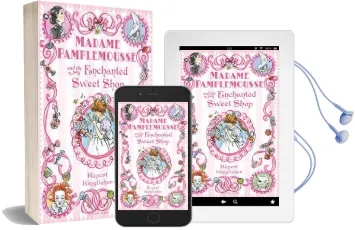 Madame Pamplemousse and the Enchanted Sweet Shop Audiobook download free by Rupert Kingfisher