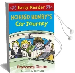 Horrid Henry Early Reader: Horrid Henry'S car Journey: Book 11 Audiobook download free by Francesca Simon