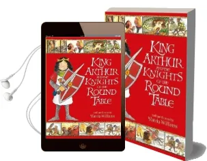 King Arthur and the Knights of the Round Table Audiobook download free by Marcia Williams