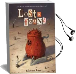 Lost & Found: Three by Shaun tan: Three by Shaun tan Audiobook download free by Shaun Tan