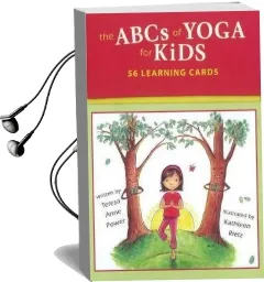 The Abcs of Yoga for Kids: 56 Learning Cards Audiobook download free by Teresa Anne Power