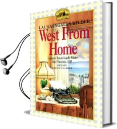 West From Home Audiobook download free by Laura Ingalls Wilder