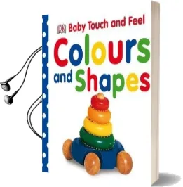 Baby Touch and Feel Colours and Shapes Audiobook download free by Dk