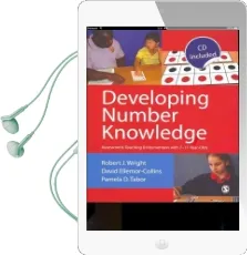 Developing Number Knowledge: Assessment,Teaching and Intervention With 7-11 Year Olds Audiobook download free by Robert J. Wright