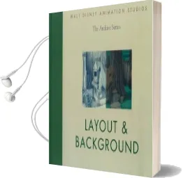 Walt Disney Animation Studios the Archive Series: Layout & Background Audiobook download free by John Lasseter