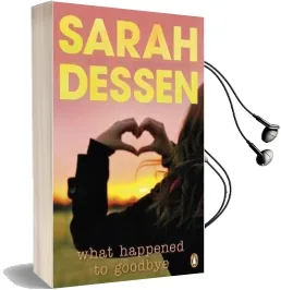 What Happened to Goodbye Audiobook download free by Sarah Dessen