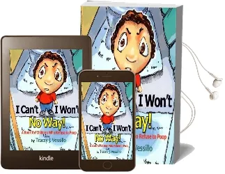 I Can'T, i Won'T, no way!: A Book for Children who Refuse to Poop Audiobook download free by Tracey J Vessillo