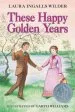 Audiobook These Happy Golden Years author Laura Ingalls Wilder