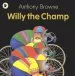 Audiobook Willy the Champ author Anthony Browne