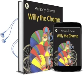 Willy the Champ Audiobook download free by Anthony Browne