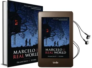 Marcelo in the Real World Audiobook download free by Francisco X Stork