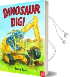 Dinosaur dig! Audiobook download free by Ms. Penny Dale