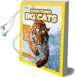 Everything big Cats: Pictures to Purr About and Info to Make you Roar! Audiobook download free by Elizabeth Carney
