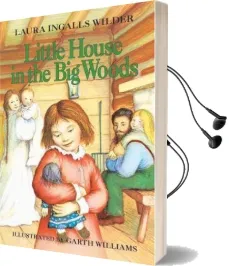 Little House in the big Woods Audiobook download free by Laura Ingalls Wilder