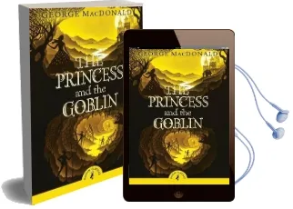 The Princess and the Goblin Audiobook download free by George Macdonald