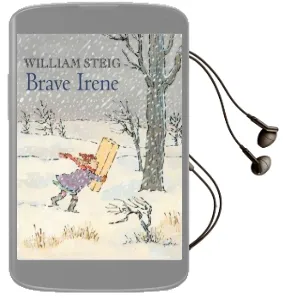 Brave Irene: A Picture Book Audiobook download free by William Steig