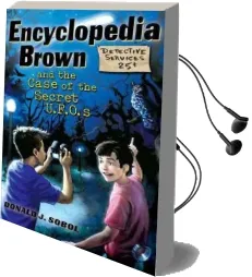 Encyclopedia Brown and the Case of the Secret Ufos Audiobook download free by Donald J Sobol