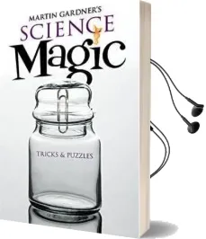 Martin Gardner'S Science Magic Audiobook download free by Martin Gardner